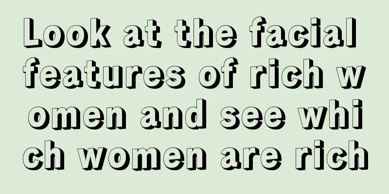 Look at the facial features of rich women and see which women are rich
