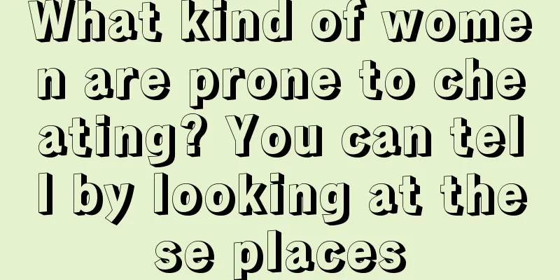 What kind of women are prone to cheating? You can tell by looking at these places