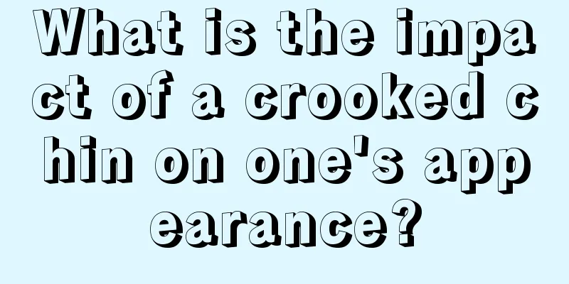 What is the impact of a crooked chin on one's appearance?