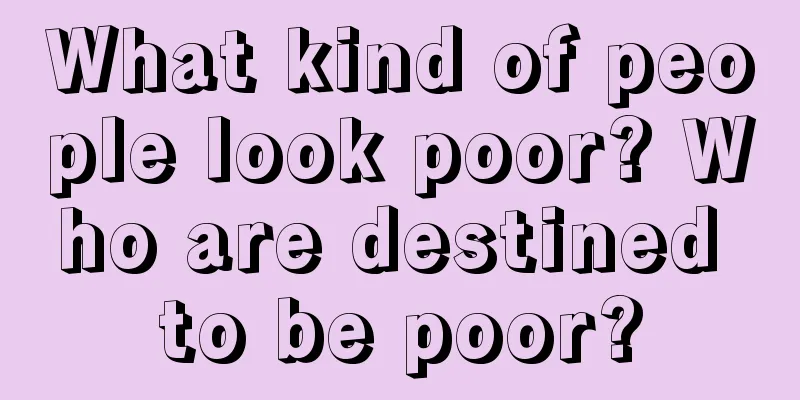 What kind of people look poor? Who are destined to be poor?