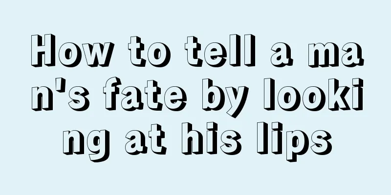 How to tell a man's fate by looking at his lips
