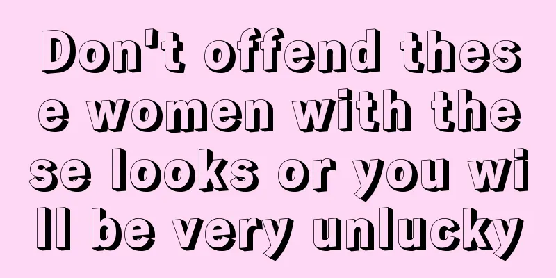 Don't offend these women with these looks or you will be very unlucky