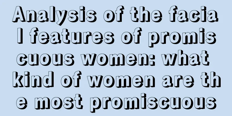 Analysis of the facial features of promiscuous women: what kind of women are the most promiscuous