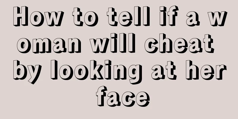 How to tell if a woman will cheat by looking at her face