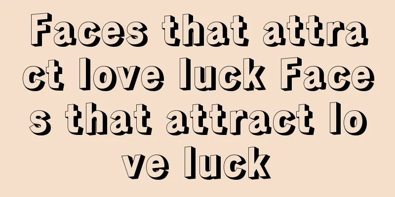 Faces that attract love luck Faces that attract love luck