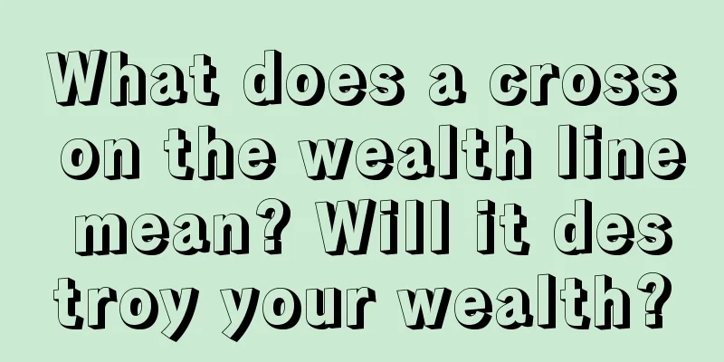What does a cross on the wealth line mean? Will it destroy your wealth?