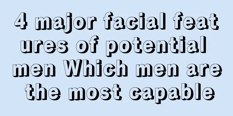 4 major facial features of potential men Which men are the most capable