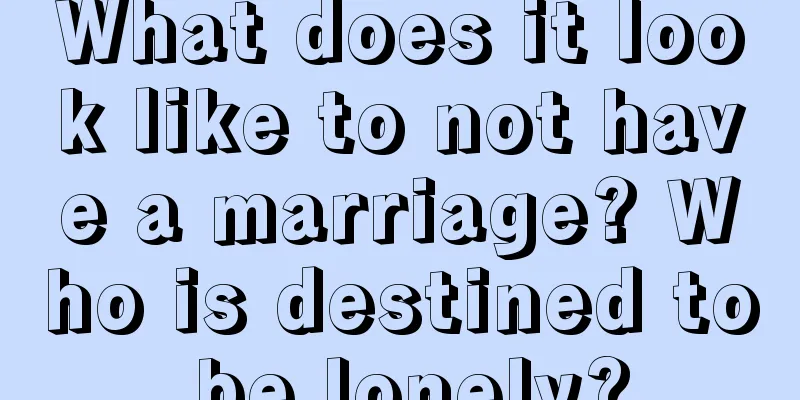 What does it look like to not have a marriage? Who is destined to be lonely?