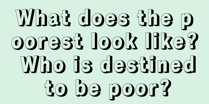 What does the poorest look like? Who is destined to be poor?