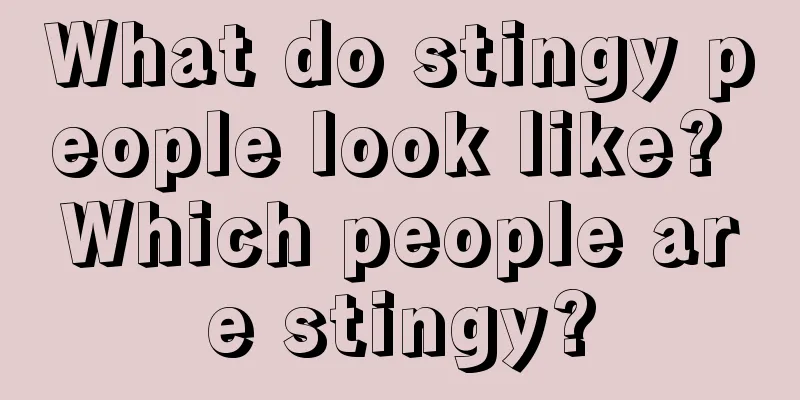 What do stingy people look like? Which people are stingy?