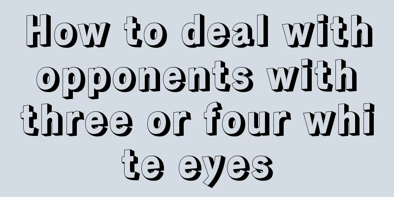 How to deal with opponents with three or four white eyes