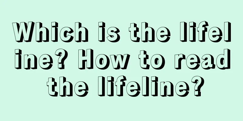 Which is the lifeline? How to read the lifeline?