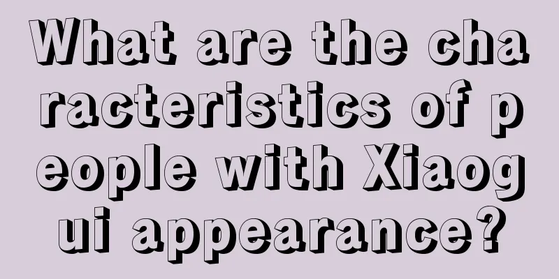 What are the characteristics of people with Xiaogui appearance?