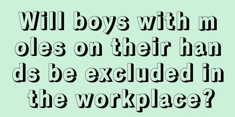 Will boys with moles on their hands be excluded in the workplace?
