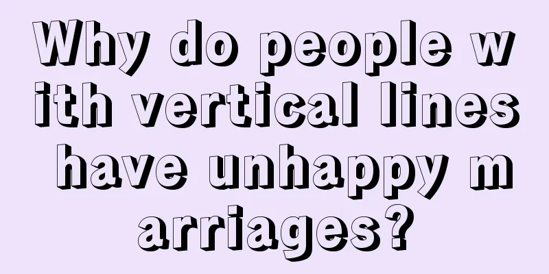 Why do people with vertical lines have unhappy marriages?