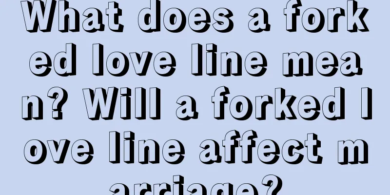 What does a forked love line mean? Will a forked love line affect marriage?