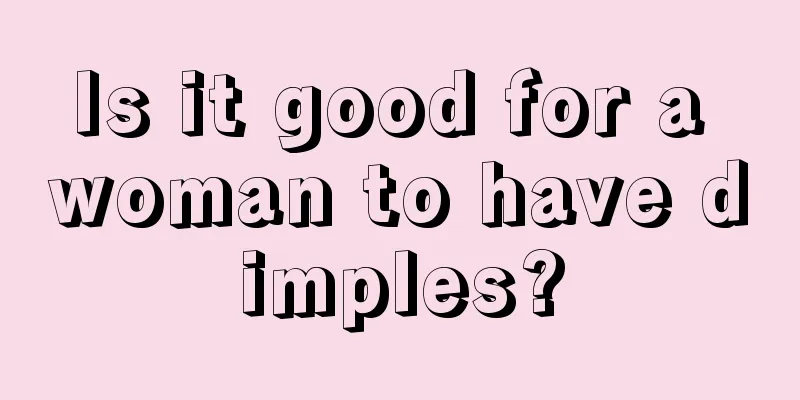 Is it good for a woman to have dimples?