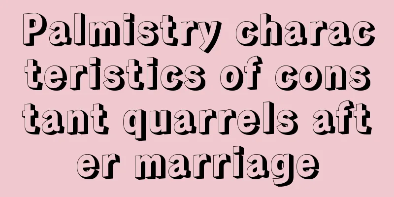 Palmistry characteristics of constant quarrels after marriage