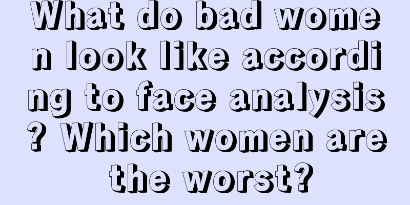 What do bad women look like according to face analysis? Which women are the worst?