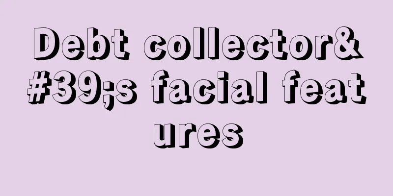 Debt collector's facial features