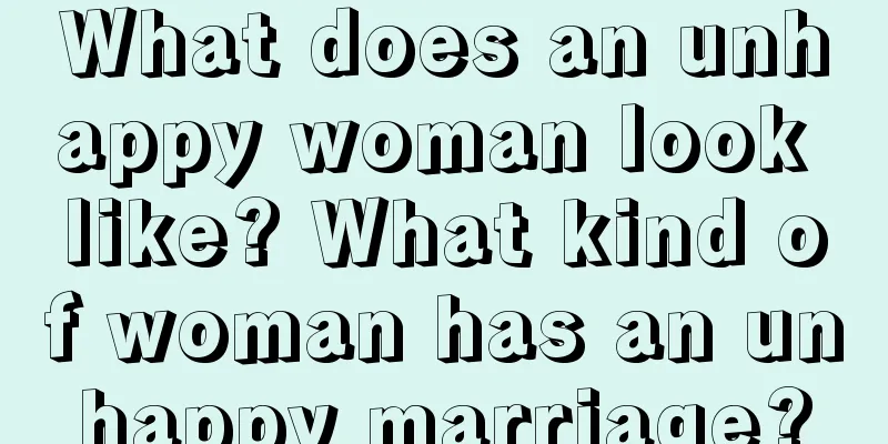 What does an unhappy woman look like? What kind of woman has an unhappy marriage?