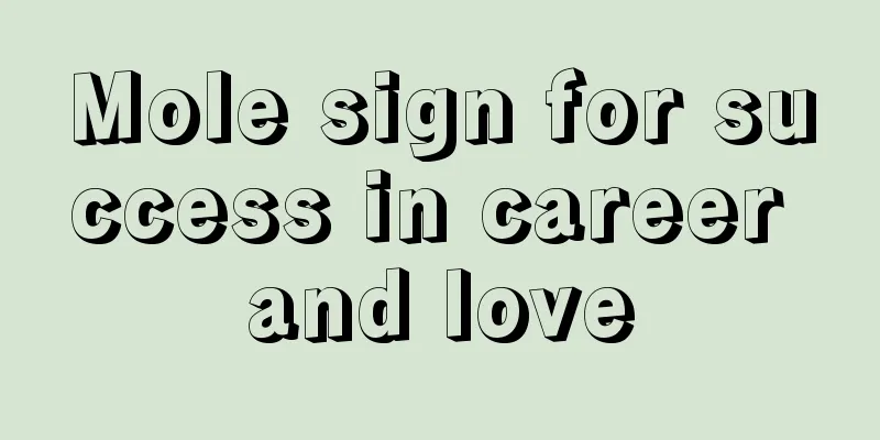 Mole sign for success in career and love
