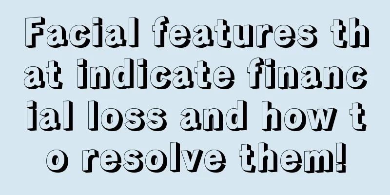 Facial features that indicate financial loss and how to resolve them!