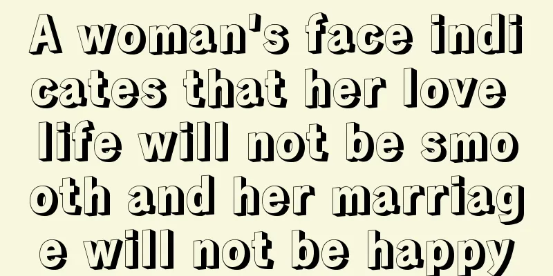 A woman's face indicates that her love life will not be smooth and her marriage will not be happy