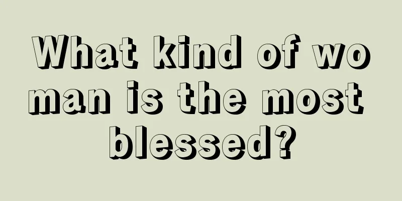 What kind of woman is the most blessed?