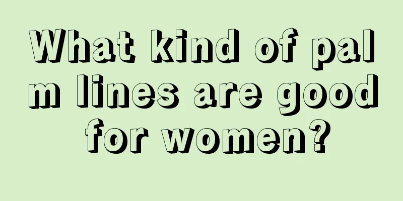 What kind of palm lines are good for women?