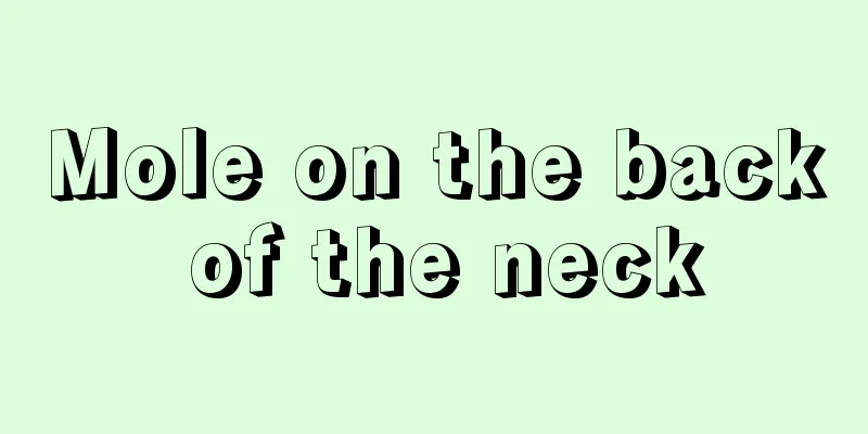 Mole on the back of the neck