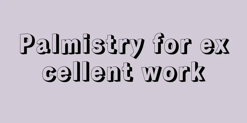Palmistry for excellent work