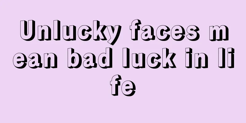 Unlucky faces mean bad luck in life