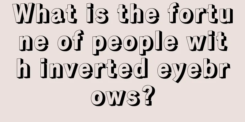 What is the fortune of people with inverted eyebrows?