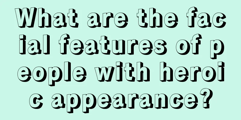 What are the facial features of people with heroic appearance?