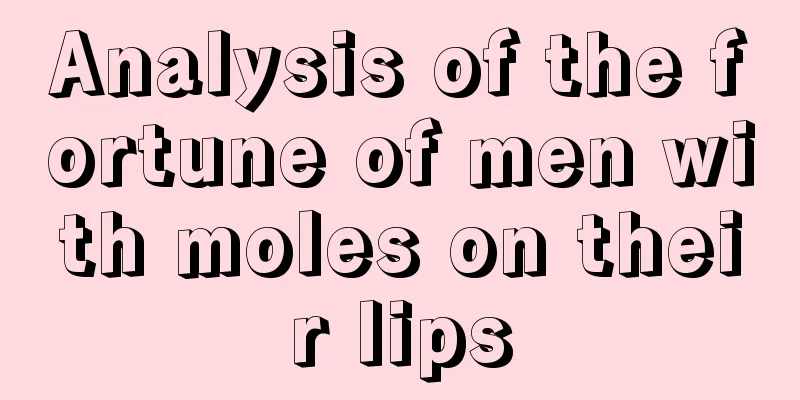 Analysis of the fortune of men with moles on their lips