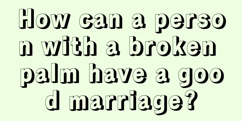 How can a person with a broken palm have a good marriage?