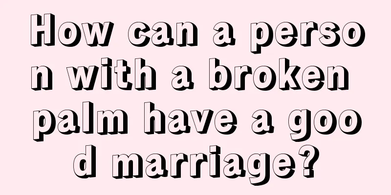How can a person with a broken palm have a good marriage?