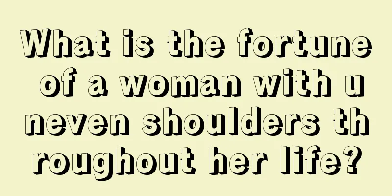 What is the fortune of a woman with uneven shoulders throughout her life?