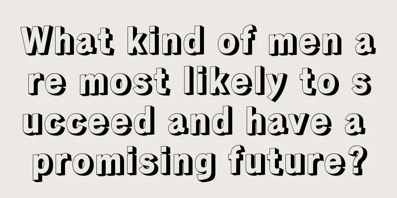 What kind of men are most likely to succeed and have a promising future?