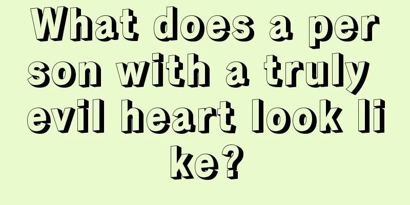 What does a person with a truly evil heart look like?