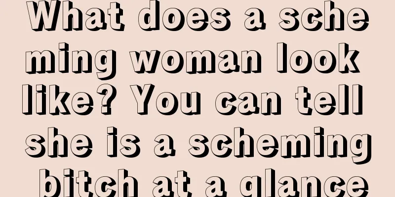 What does a scheming woman look like? You can tell she is a scheming bitch at a glance