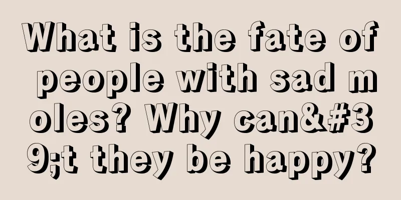 What is the fate of people with sad moles? Why can't they be happy?