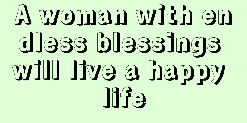 A woman with endless blessings will live a happy life