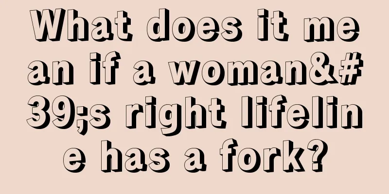 What does it mean if a woman's right lifeline has a fork?