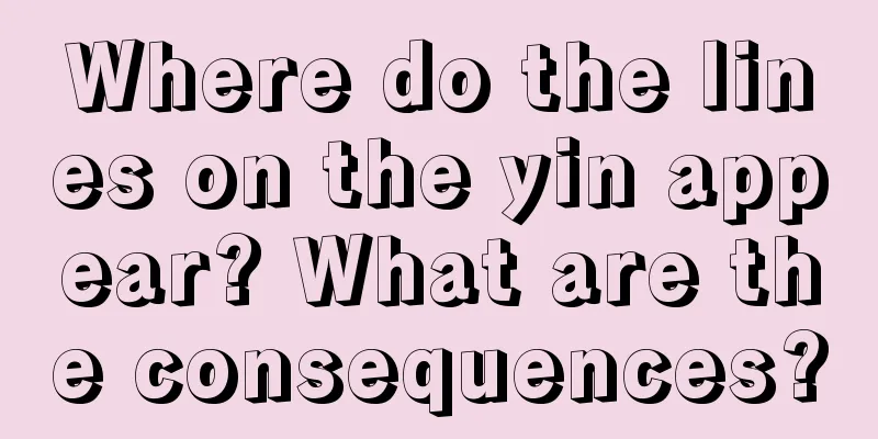Where do the lines on the yin appear? What are the consequences?