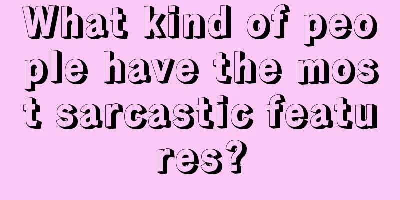 What kind of people have the most sarcastic features?