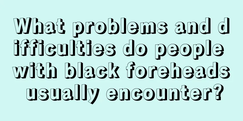 What problems and difficulties do people with black foreheads usually encounter?