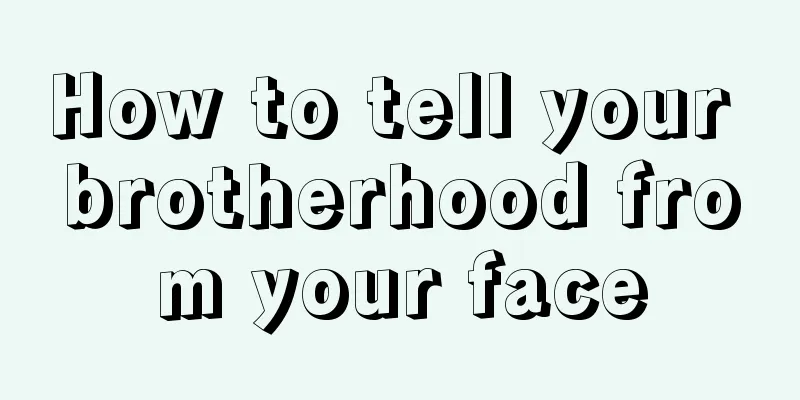 How to tell your brotherhood from your face