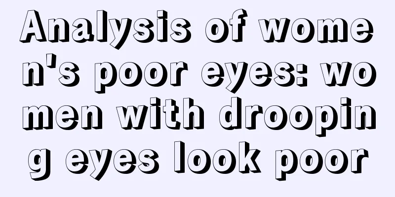 Analysis of women's poor eyes: women with drooping eyes look poor